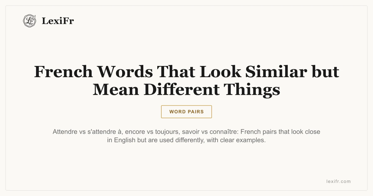 French Words That Look Similar but Mean Different Things - article illustration