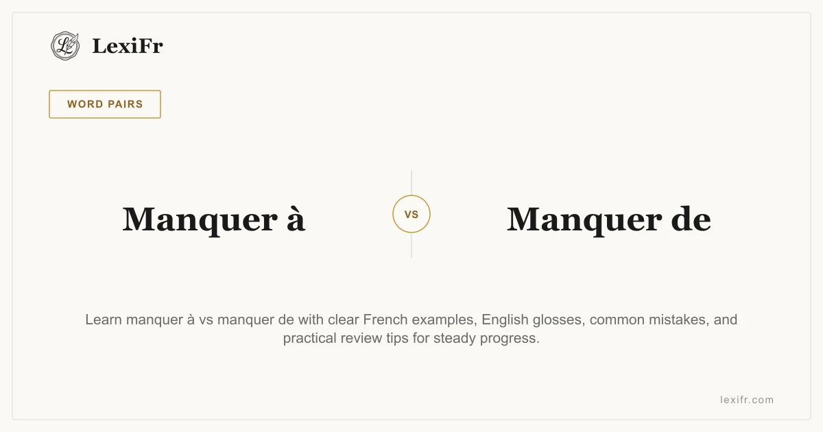 Manquer à vs Manquer de: The Verb That Trips Learners - article illustration