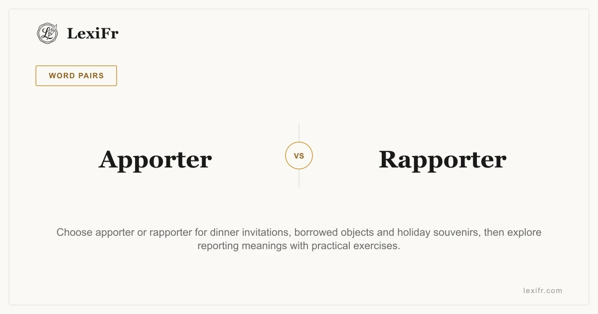 Apporter vs Rapporter: Bring Something or Bring It Back? - article illustration