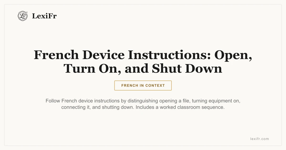 French Device Instructions: Open, Turn On, and Shut Down - article illustration