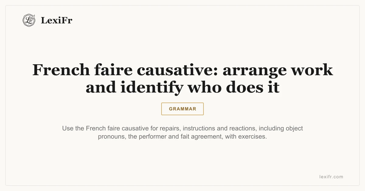 French faire causative: arrange work and identify who does it - article illustration
