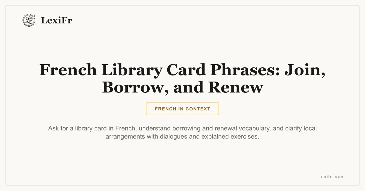 French Library Card Phrases: Join, Borrow, and Renew - article illustration