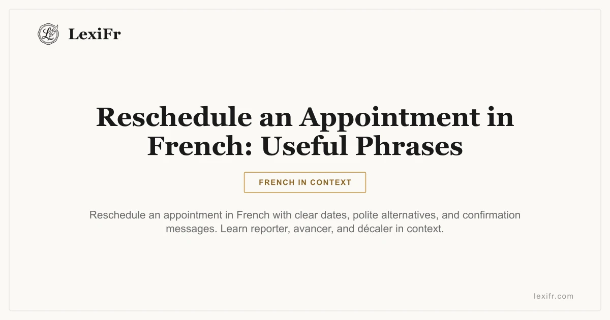 Reschedule an Appointment in French: Useful Phrases - article illustration