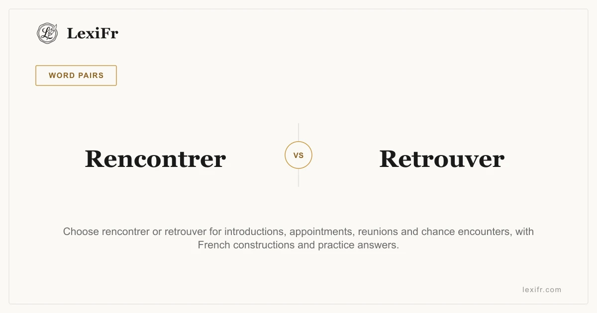 Rencontrer vs Retrouver: Meeting and Meeting Up in French - article illustration